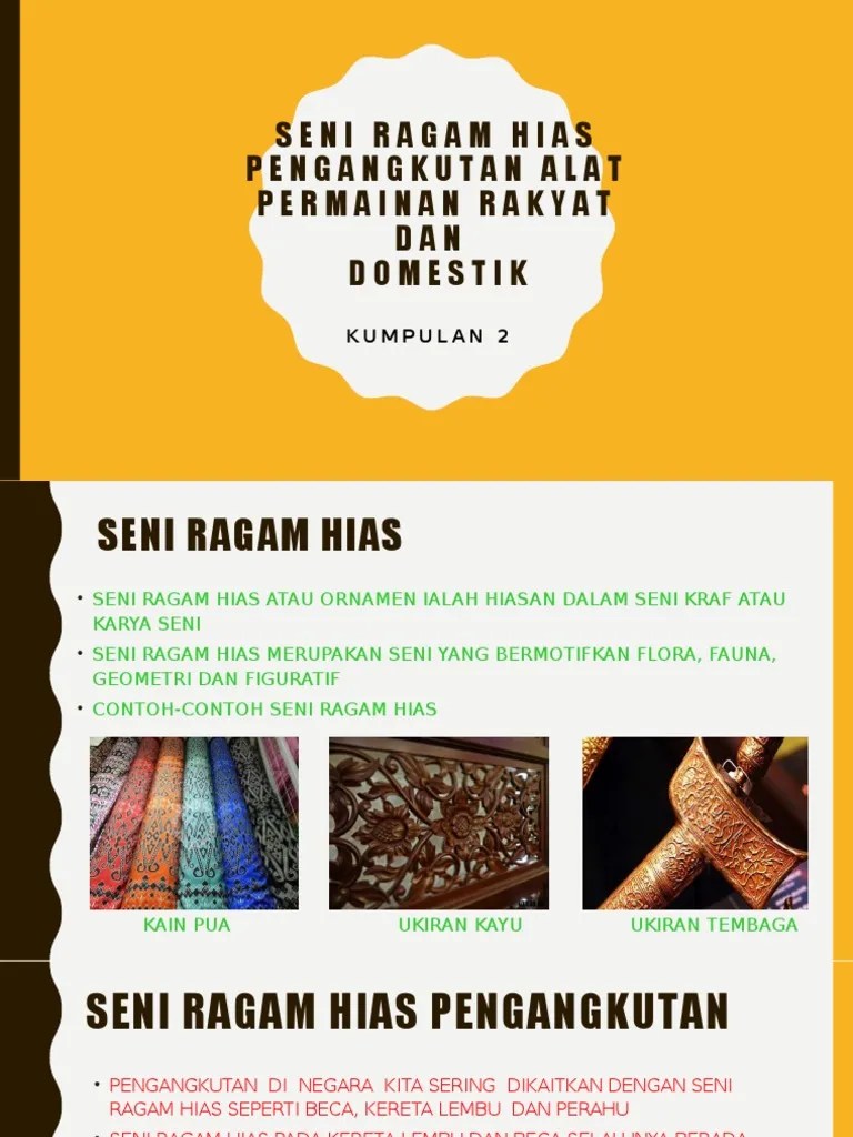 Contoh Seni Ragam Hias Pengangkutan - Psv T2 Tajuk 1 Pptx Pendidikan Seni Visual Tajuk 1 Tingkatan 2 Seni Ragam Hias Pengangkutan Alat Permainan Rakyat Dan Alat Domestik Buku Teks Kssm Course Hero