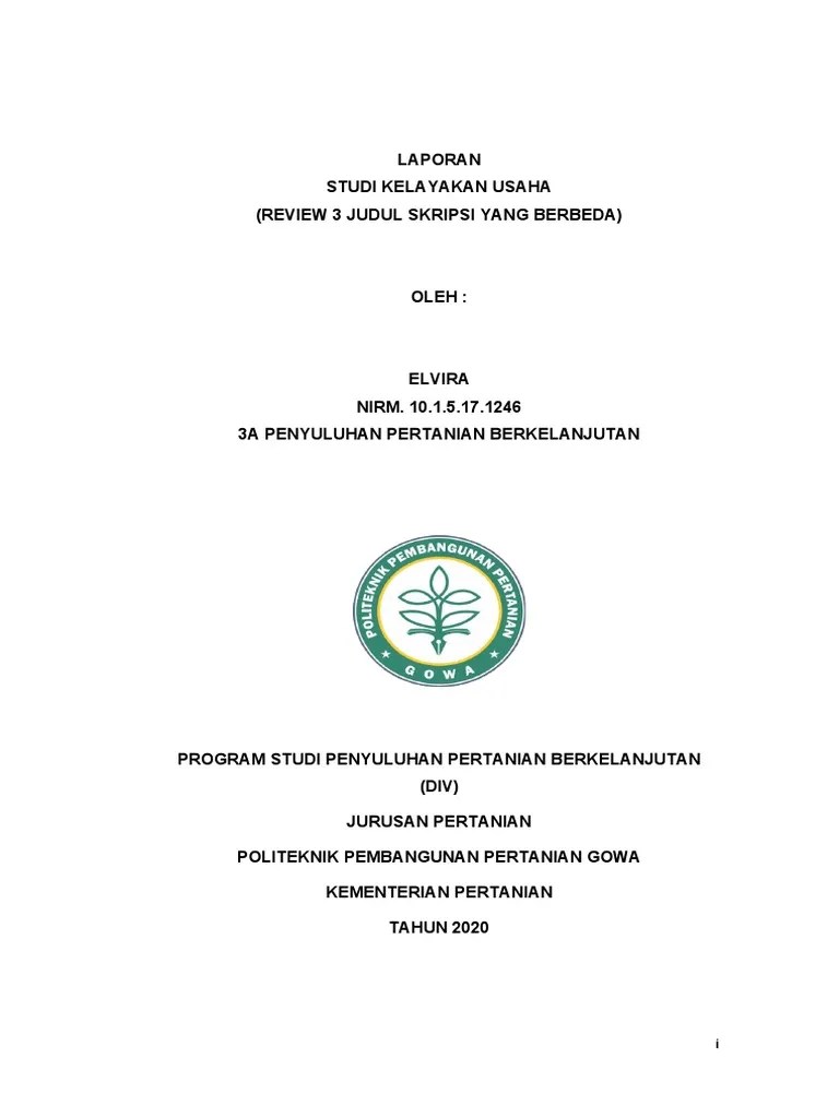 Jasa skripsi malang juga melayani beragam jurusan yang tersedia di berbagai kampus di indonesia. Laporan Review 3 Judul Skripsi Yang Berbeda Studi Kelayakan Usaha Pdf