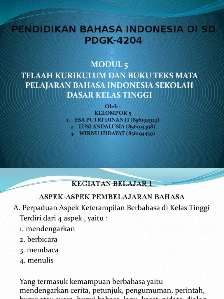 Bahasa indonesia adalah bahasa pengantar pendidikan yang wajib digunakan pada lembaga pendidikan di indonesia. Pendidikan Bahasa Indonesia Di Sd Modul 5 Pdf