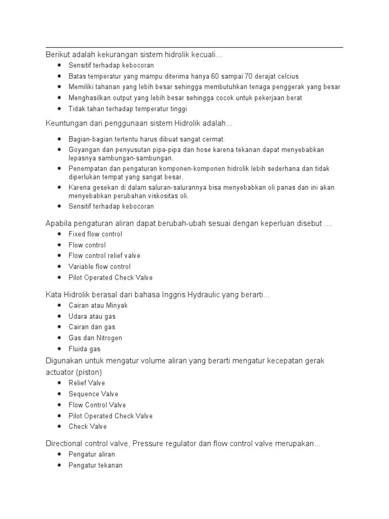 Mekanisme hidrolik bekerja berdasarkan hukum pascal yang berbunyi &quot;tekanan yang diberikan pada zat cair di ruang tertutup, maka akan diteruskan ke segala arah&quot;. Berikut Adalah Kekurangan Sistem Hidrolik Kecuali Pdf