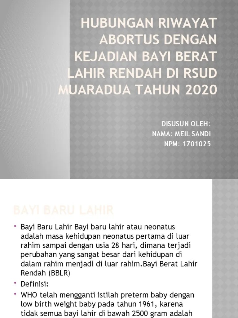 Hubungan Riwayat Abortus Dengan Kejadian Bayi Berat Lahir Rendah Di Rsud  Muaradua Tahun 2020 | PDF
