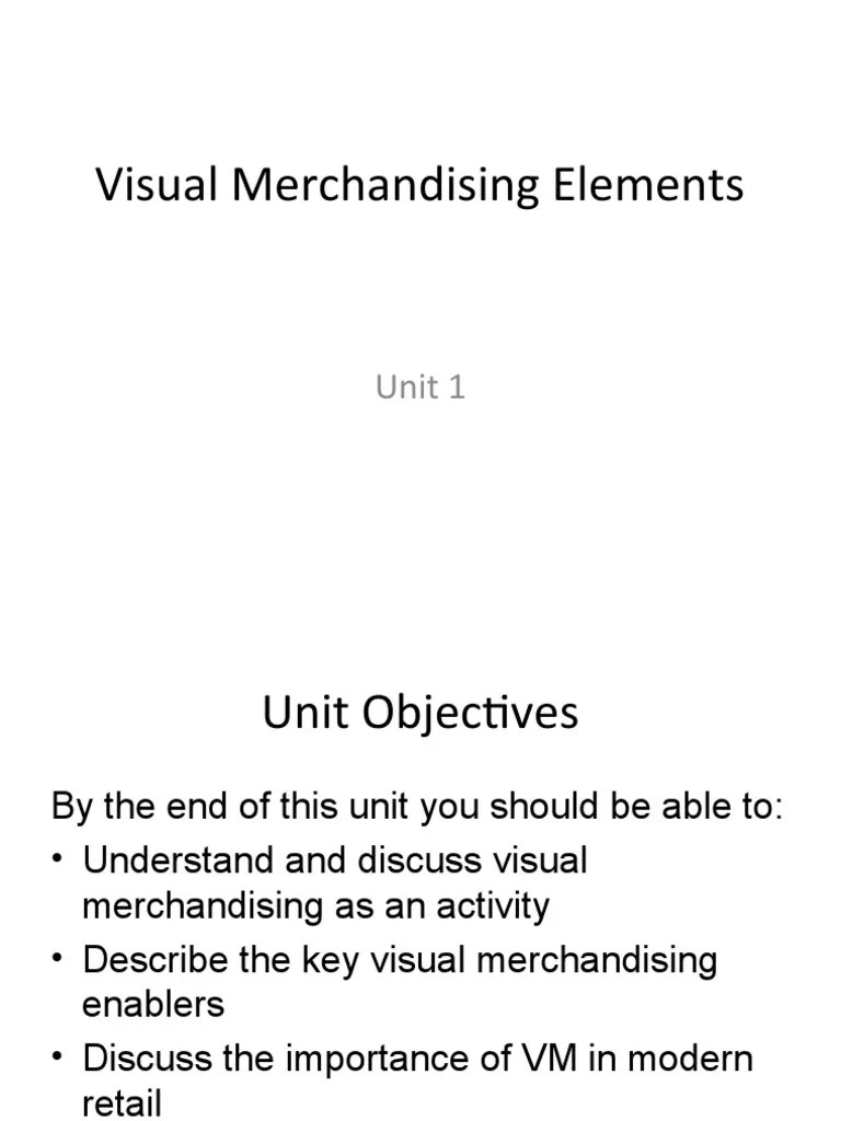 Unit 1 & 2 - Visual Merchandising Elements | Download Free PDF | Retail | Merchandising