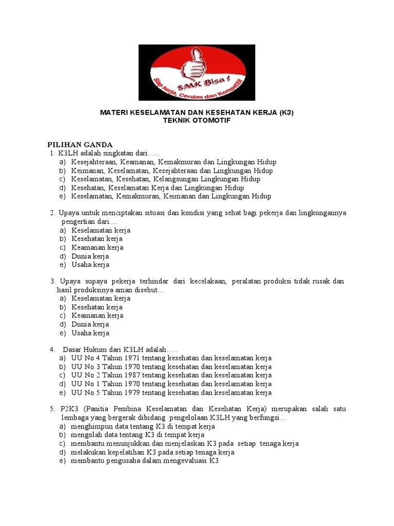 Oleh sebab itu, perhatikan contoh soal keselematan kerja di larboratorium berikut ini supaya kamu bisa lebih mudah memahami tentang keselamatan . Soal K3lk Pdf