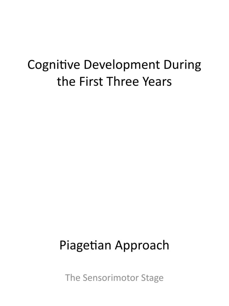 Cognitive Development During The First Three Years | PDF | Cognitive ...