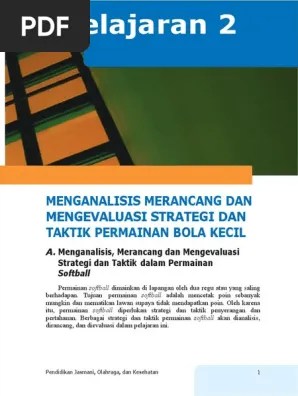 Mengutip dari situs coquitlam little league, ada empat taktik dan strategi serangan dalam permainan softball, yakni: Bola Kecil Xii Pdf