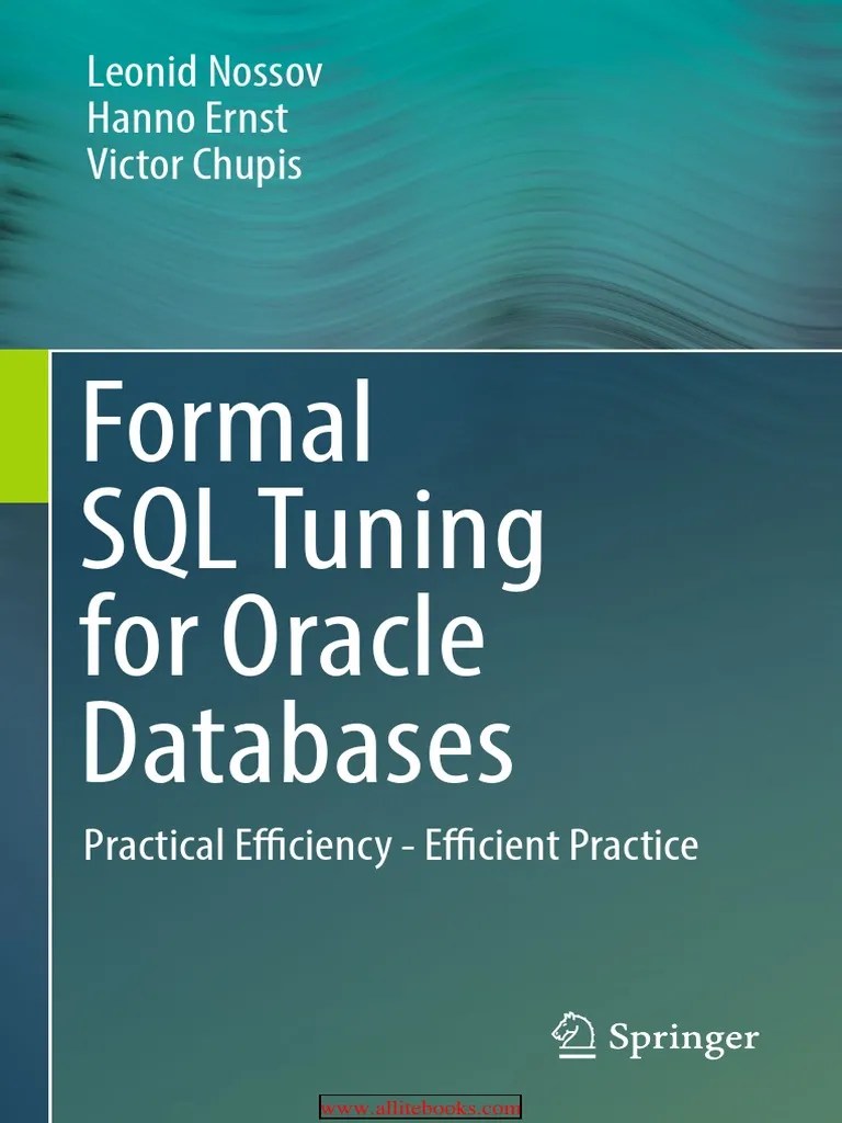 Formal SQL Tuning For Oracle Databases PDF | PDF | Sql | Databases