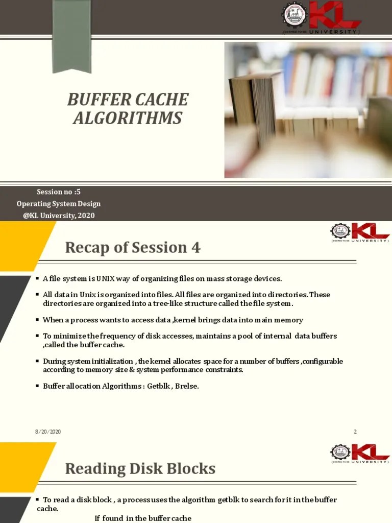 Buffer Cache Algorithms: Session No:5 Operating System Design @KL ...