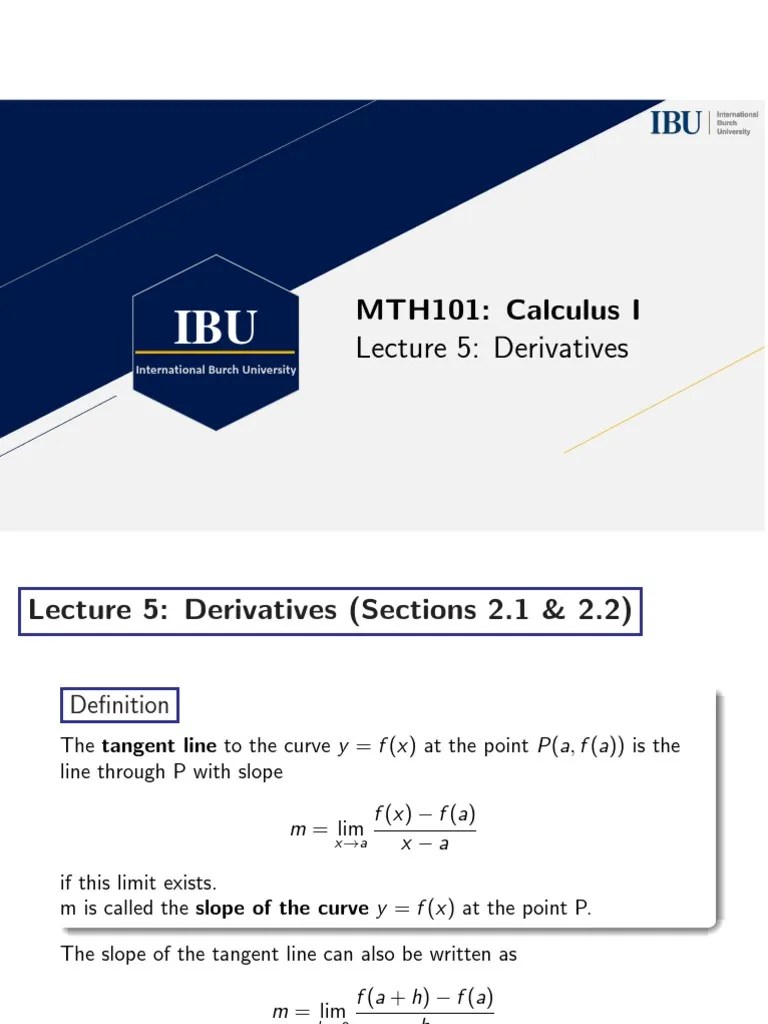 MTH101: Calculus I Lecture 5: Derivatives: International Burch ...