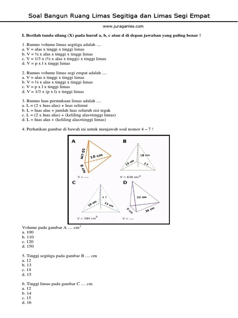 Dari kegiatan di atas, kita telah memperoleh luas selimut limas adalah l s = 1/2 ∙ n ∙ s ∙ h atau l s = 1/2 ∙ k ∙ h. Soal Bangun Ruang Limas Segitiga Dan Limas Segi Empat Pdf