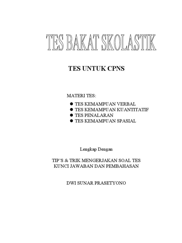 Contoh soal bakat skolastik ini dapat menjadi gambaran bentuk soal dan juga referensi belajar calon peserta ujian seleksi pppk tahun 2021. Contoh Soal Tes Bakat Skolastik Smk Contoh Soal Terbaru