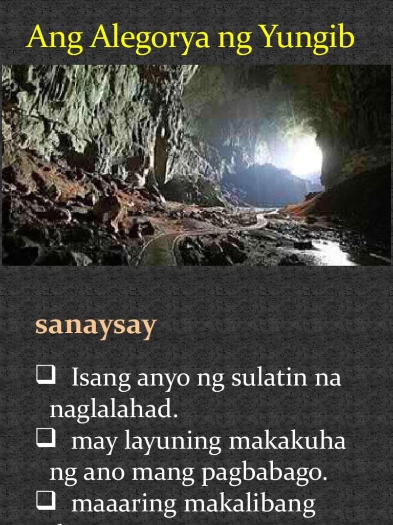 At ngayon, sinasabi ko na hayaan mong ipakita ko ang isang anyo na dapat mabatid o hindi mabatid tungkol sa ating kalikasan: Aralin 1 2 Ang Alegorya Ng Yungib Pdf