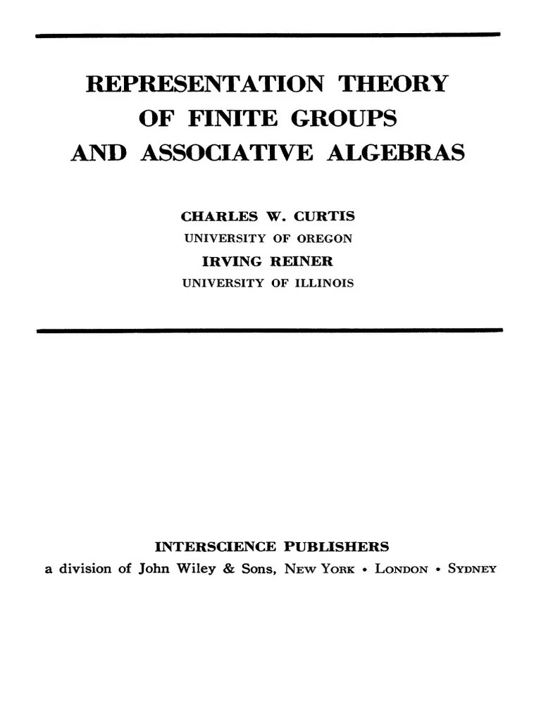 Charles W. Curtis, Irving Reiner - Representation Theory Of Finite ...