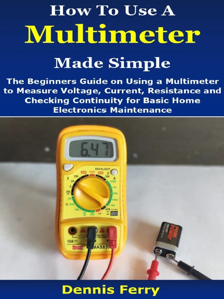 How To Use A Multimeter Made Simple - The Beginners Guide On Using A ...