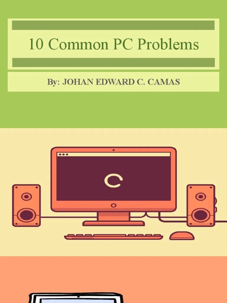 10 Common PC Problems: By: Johan Edward C. Camas | PDF | Personal ...