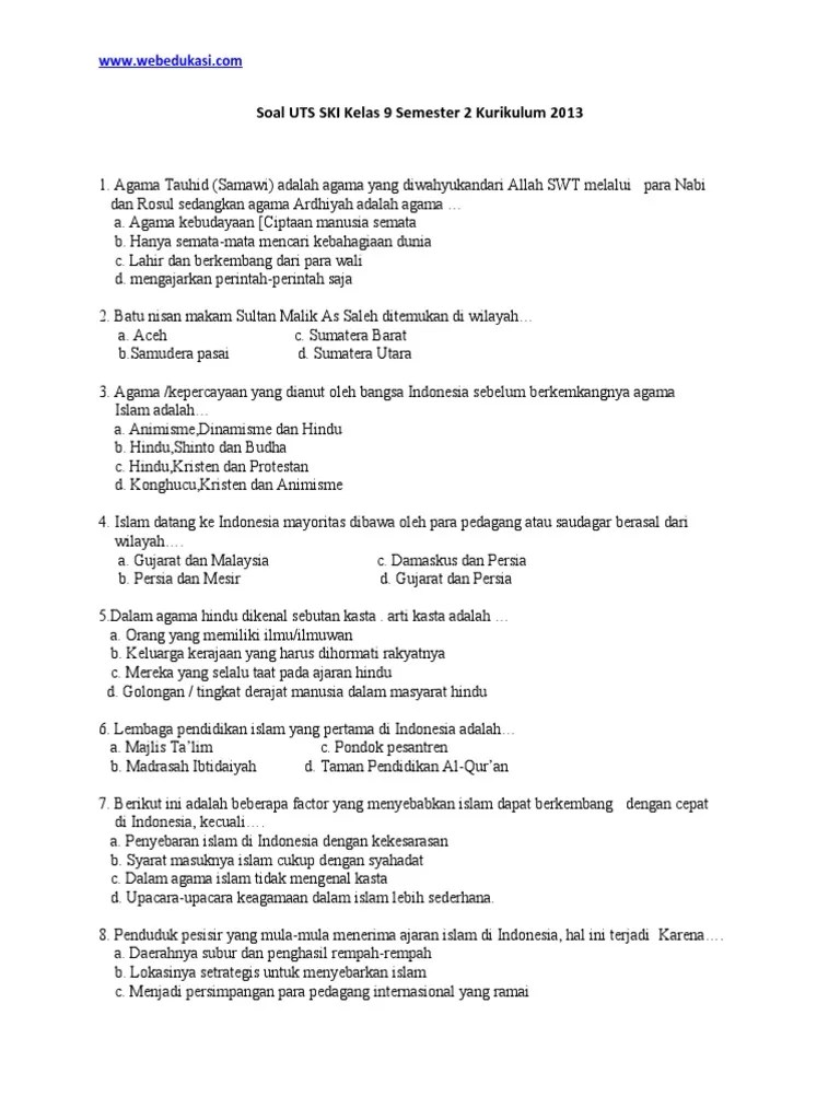 soal ini disusun sebanyak 50 soal yang didalamnya hanya terdapat soal pilihan ganda saja. Soal Uts Ski Kelas 9 Semester 2 Kurikulum 2013