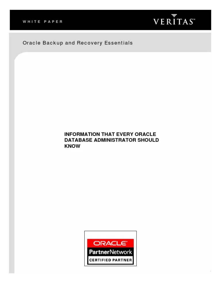 Oracle Backup And Recovery Essentials: Information That Every Oracle ...