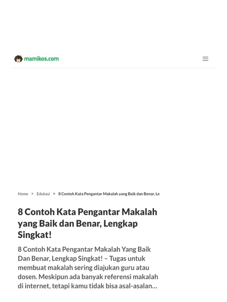 Berikut adalah contoh paper kuliah dan paper ilmiah yang singkat, baik, dan benar. 8 Contoh Kata Pengantar Makalah Yang Baik Dan Benar Lengkap Singkat Mamikos Info Pdf