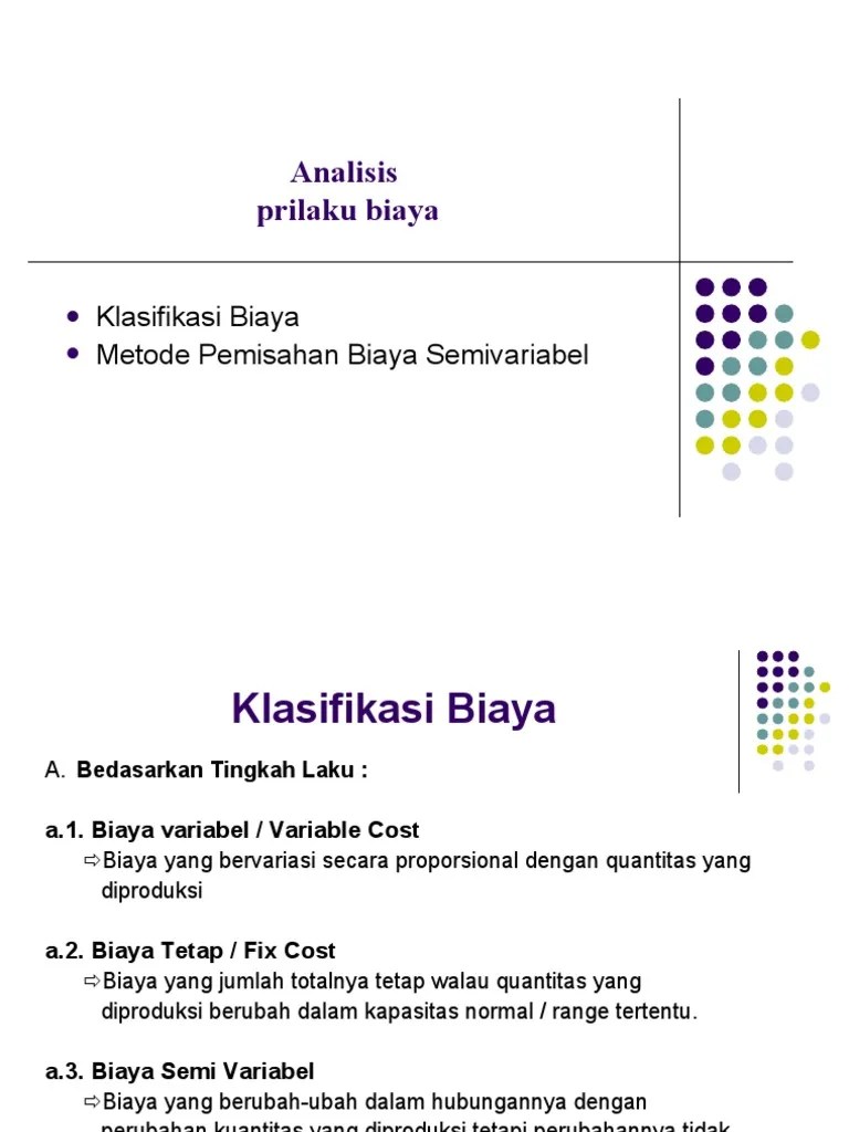 Terdapat empat metode yang bisa digunakan untuk memisahkan biaya . Bab 3