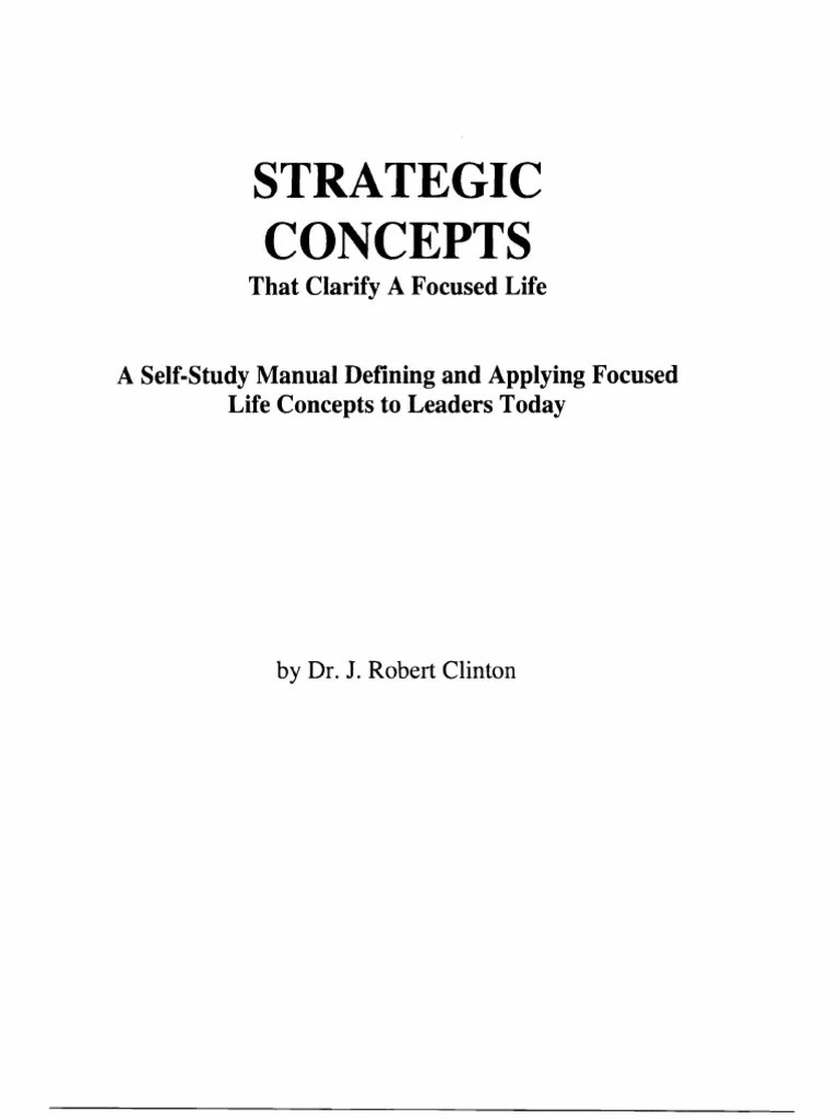 Owner's manual and reference guide. Strategic Concepts By Dr J Robert Clinton Pdf Value Ethics Leadership
