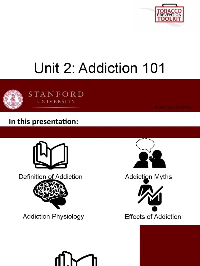 Unit 2: Addiction 101: © Stanford University | PDF | Substance Abuse | Medical Ethics