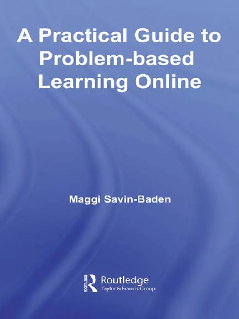 A Practical Guide To Problem-Based Online Learning | PDF | Education ...