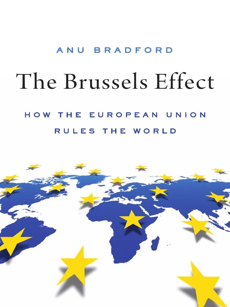 Anu Bradford - The Brussels Effect - How The European Union Rules The World-Oxford University ...