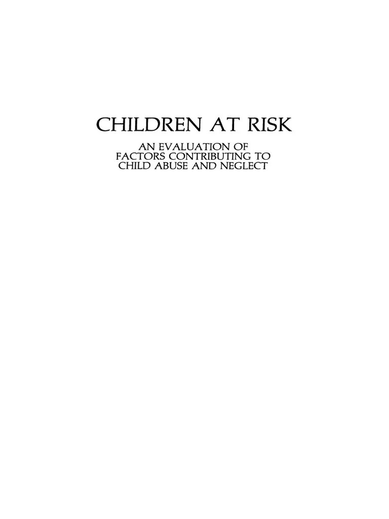 Children At Risk - An Evaluation Of Factors Contributing To Child Abuse ...