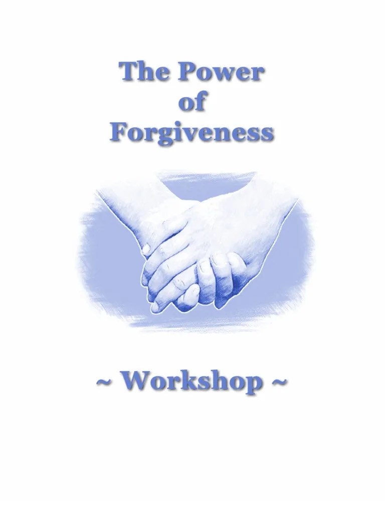 Power Of Forgiveness Workshop | PDF | Forgiveness | Mind