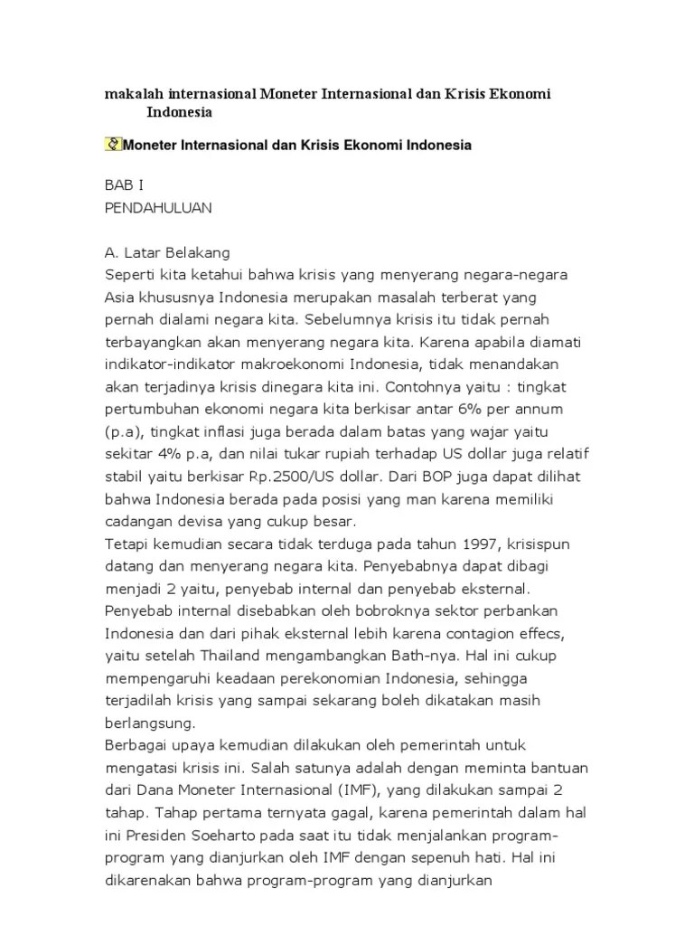 Sebagian besar makalah terfokus pada dampak krisis terhadap makroekonomi dan menjelaskan pengaruh krisis terhadap pertumbuhan pdb, saldo akun giro dan modal, . Makalah Internasional Moneter Internasional Dan Krisis Ekonomi Indonesia Pdf