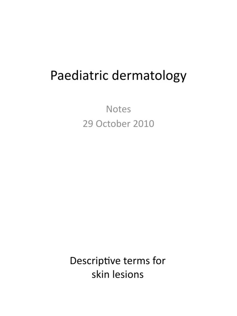 Paediatric Dermatology Notes Pdf Dermatitis Scar