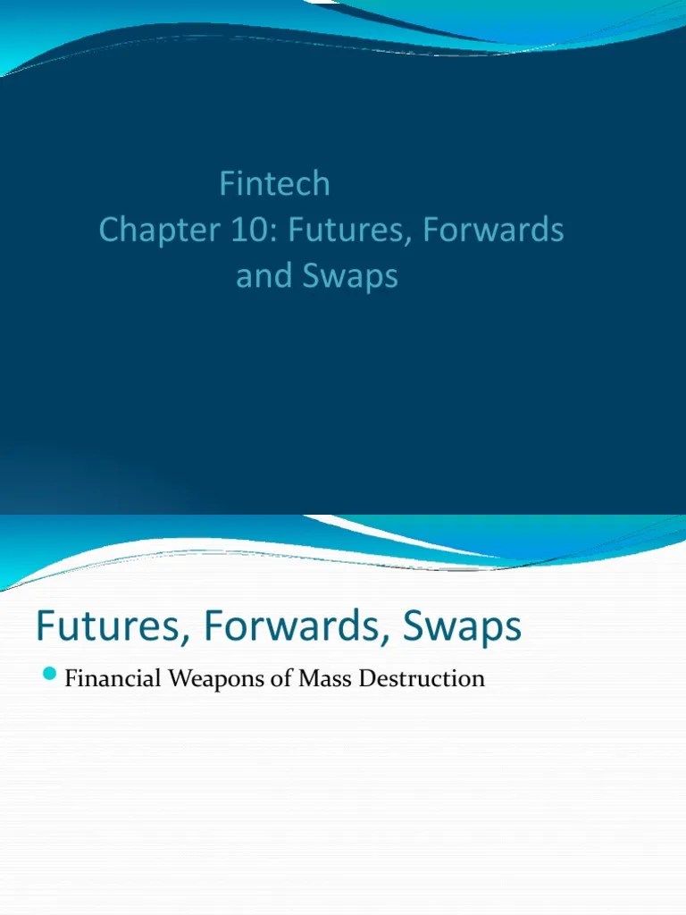 Chapter10 Futures Forwards And Swaps | PDF | Swap (Finance) | Futures ...