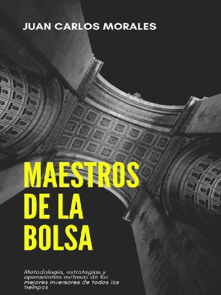 MAESTROS De LA BOLSA Metodología Estrategias Y Operaciones Exitosas De ...