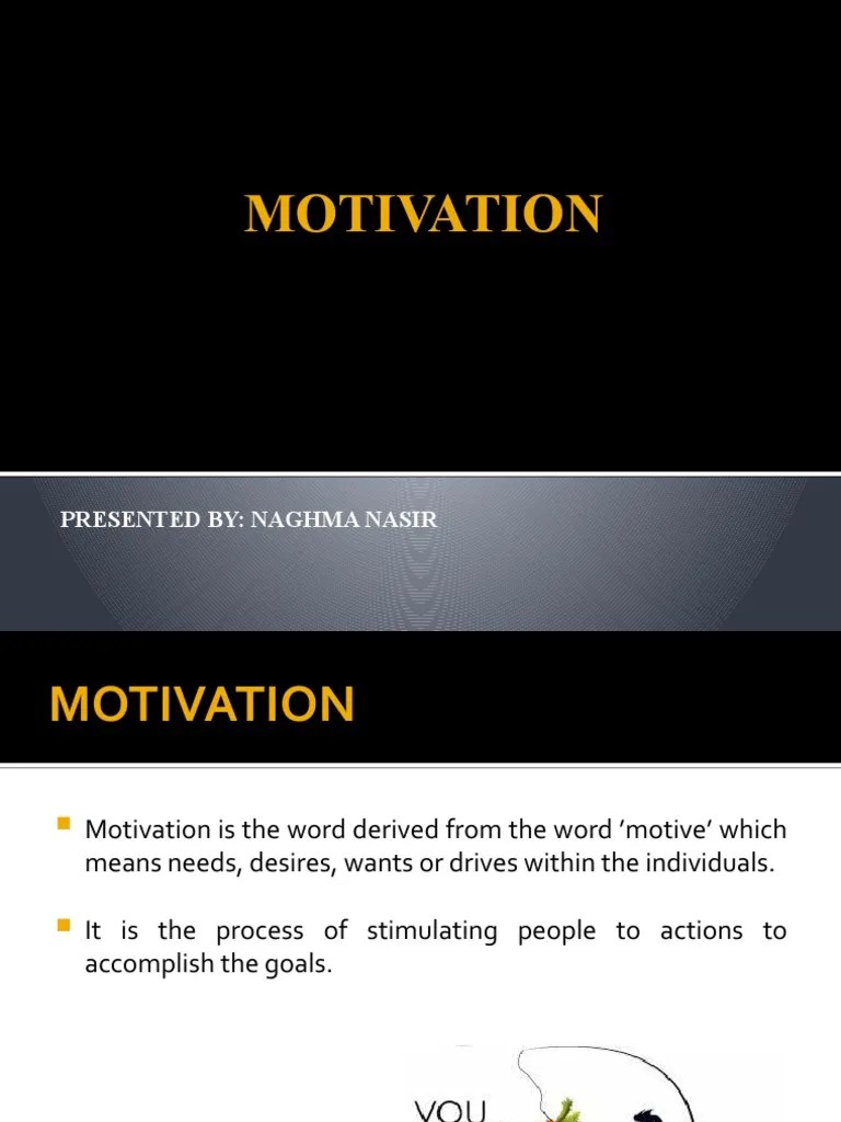 Motivation: Presented By: Naghma Nasir | PDF | Motivation | Motivational