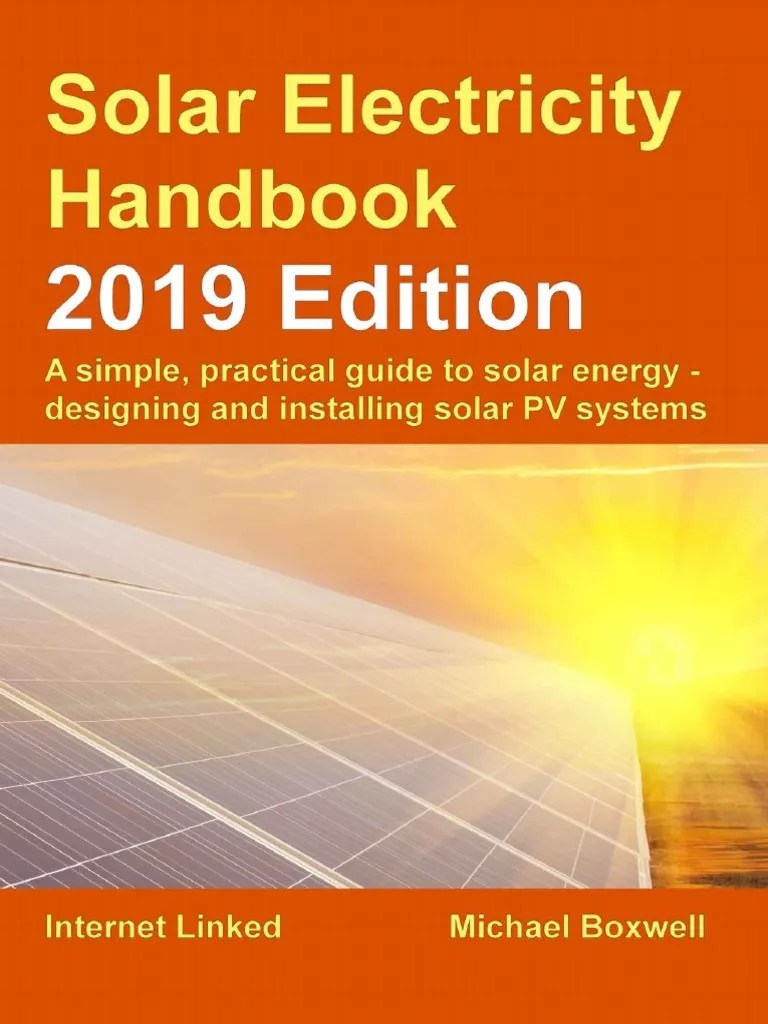 Solar Electricity Handbook - 2019 Edition A Simple, Practical Guide To ...