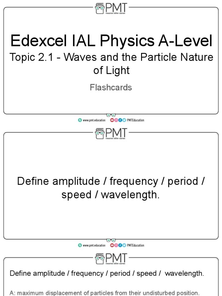 Flashcards - 2.1 Waves And Particle Nature Of Light - Edexcel IAL Physics A-Level | PDF | Waves ...