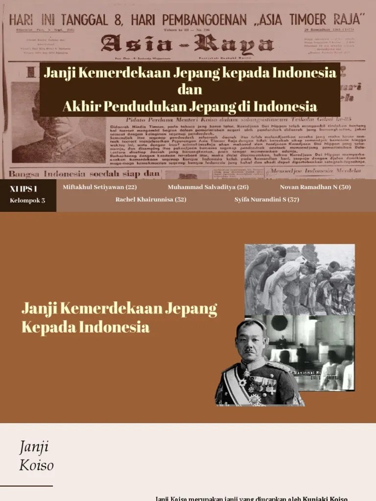 XI IPS 1 Kelompok 5 - Janji Kemerdekaan Dan Akhir Pendudukan Jepang PDF ...