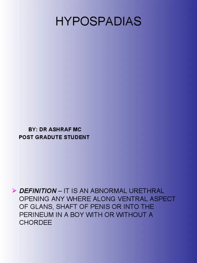A Comprehensive Review Of Hypospadias: Embryology, Classification ...