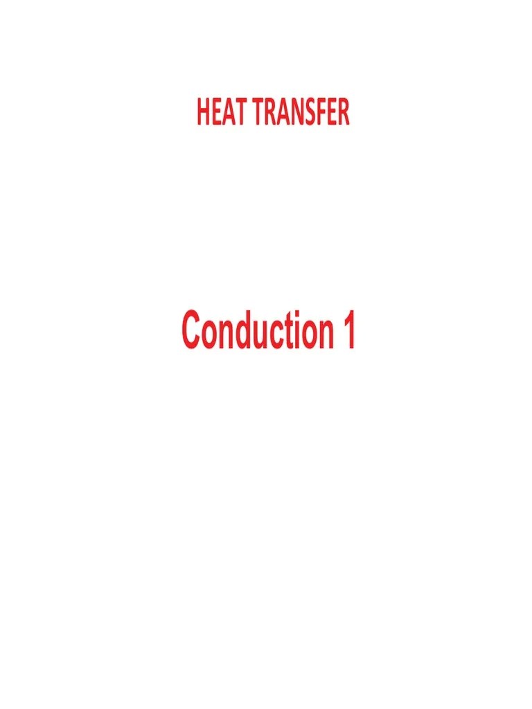 Conduction 1 | PDF | Heat Transfer | Thermal Conduction