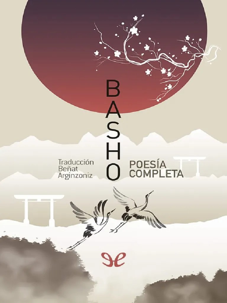 La Poesía Completa De Bashō: Más De 600 Haikus Inéditos En Castellano ...