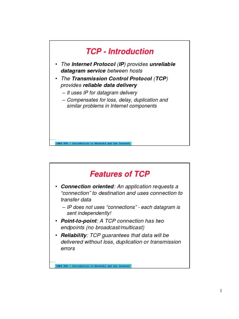 TCP - Introduction: - The Internet Protocol (IP) Provides Unreliable - The Transmission Control ...