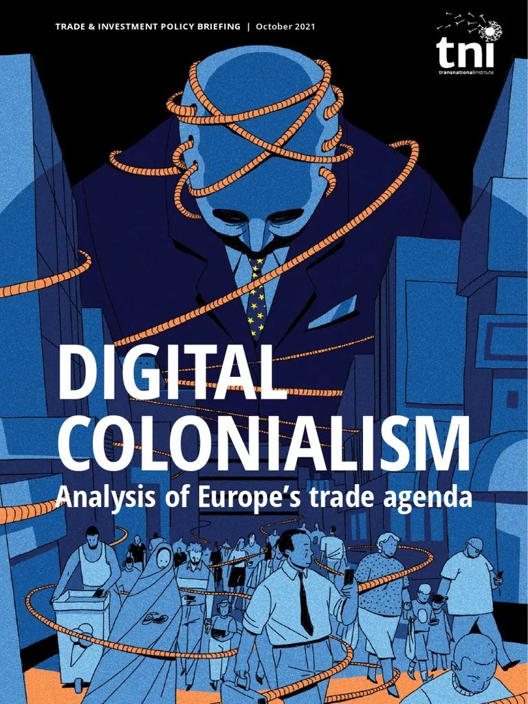Digital Colonialism Report TNI FINAL | PDF | European Union | Business
