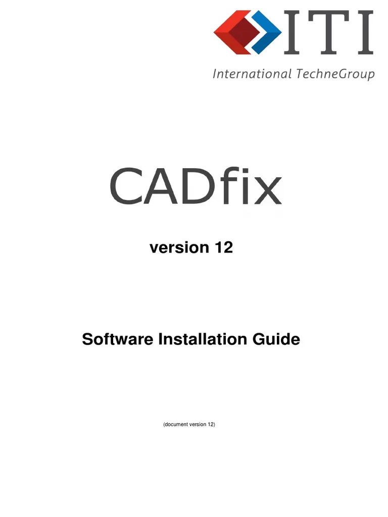 CADfix 12 Installation Guide | Download Free PDF | Installation ...