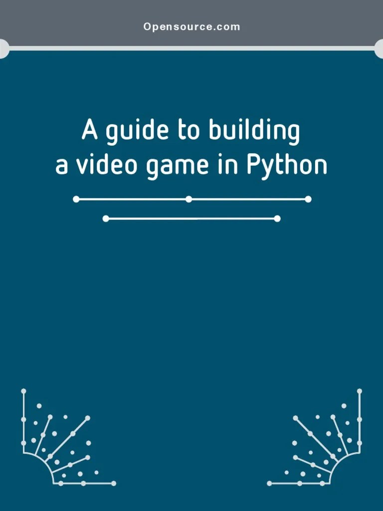 0978 A Guide To Building A Video Game In Python | Download Free PDF ...