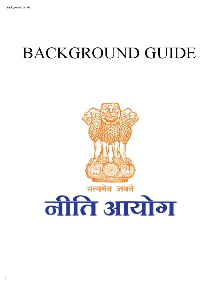 NITI Aayog Background Guide: Overview Of Objectives, Initiatives To ...
