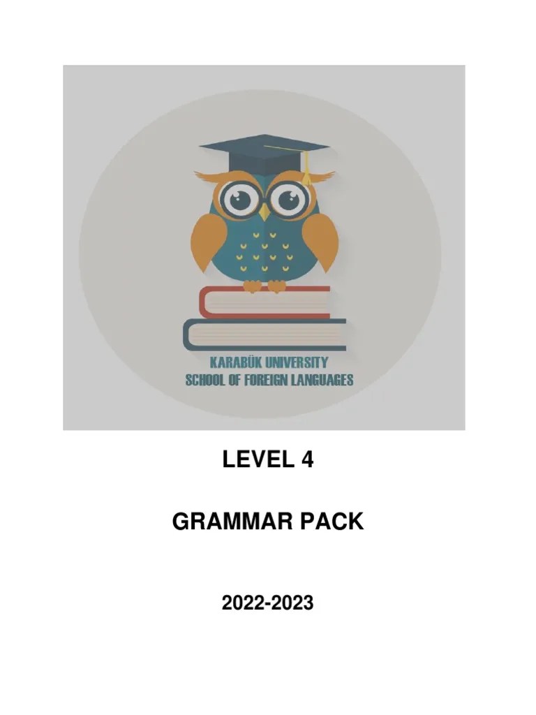 2022-2023 Level 4 Grammar Pack PDF | Download Free PDF | Perfect (Grammar) | Linguistics