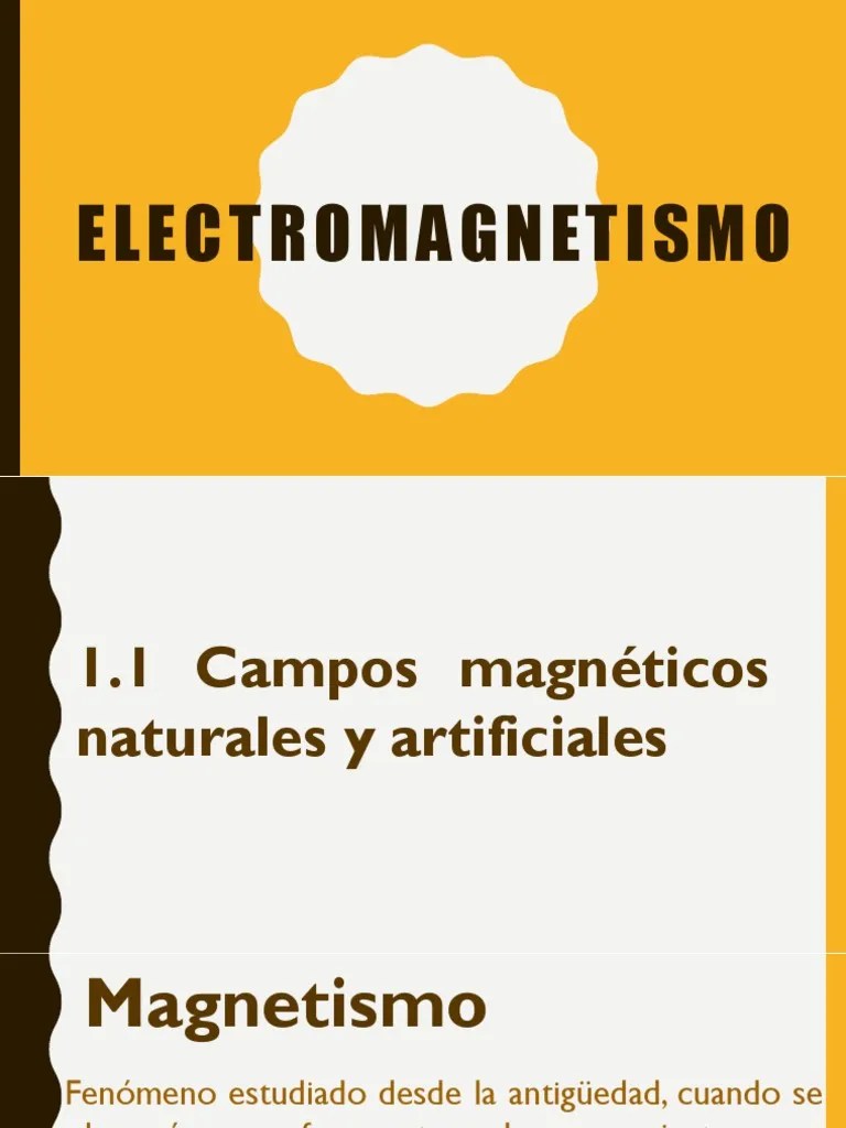 Electromagnetismo - 1.1 Campos Magneticos N Y A - 1.2 Fuerza Magnetica | PDF | Imán | Campo ...