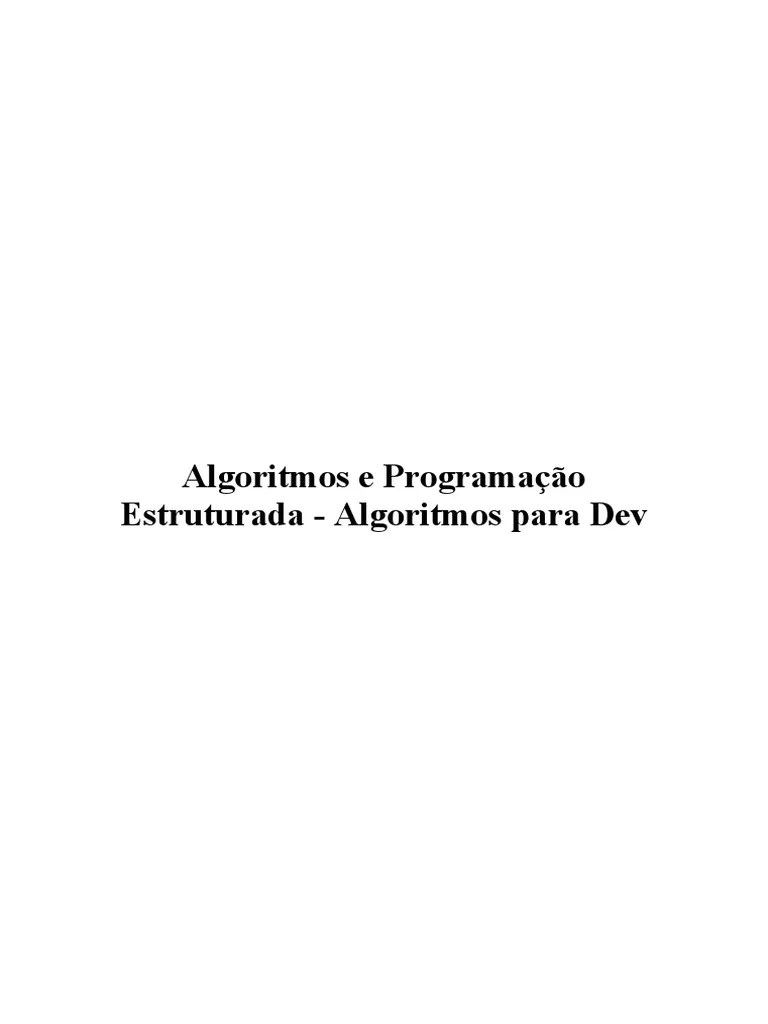 01 - Algoritmos E Programação Estruturada - Algoritmos Para Dev | PDF ...