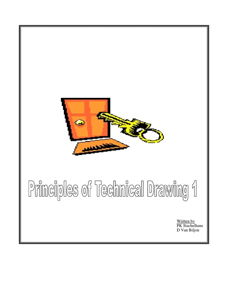 A Comprehensive Guide To The Principles Of Technical Drawing | PDF ...