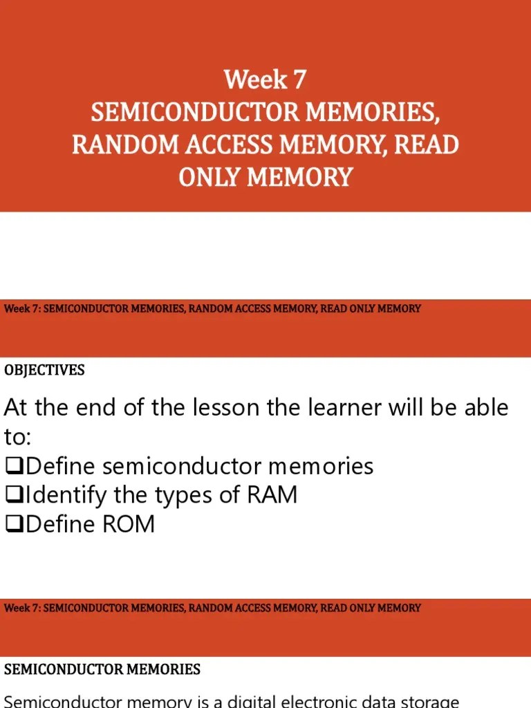 Week 7 Semiconductor Memories, Random Access Memory, Read Only Memory ...