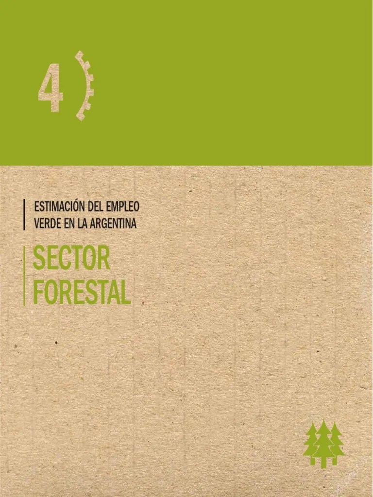 Sector Forestal Sector Forestal: Estimación Del Empleo Verde En La Argentina | PDF | Los Bosques ...